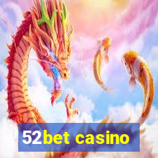 52bet casino